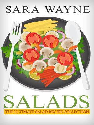 cover image of Salads--The Ultimate Salad Recipe Collection